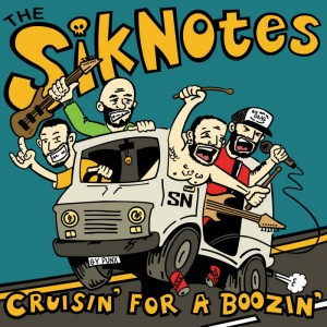 The Siknotes - Cruisin For A Boozin 700x700