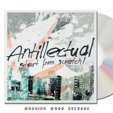 Antillectual - Start From Scratch CD