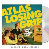 Atlas Losing Grip - Shut The World Out CD