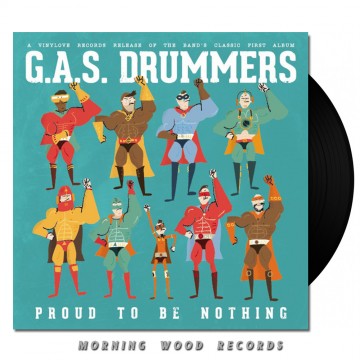 G.A.S. Drummers – Proud To Be Nothing LP