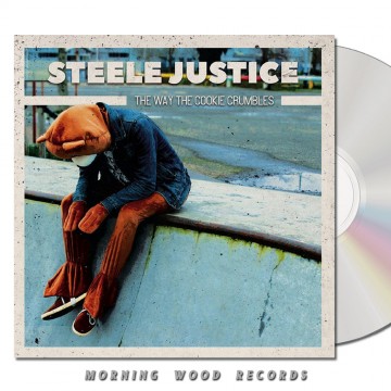 Steele Justice – The Way The Cookie Crumbles CD