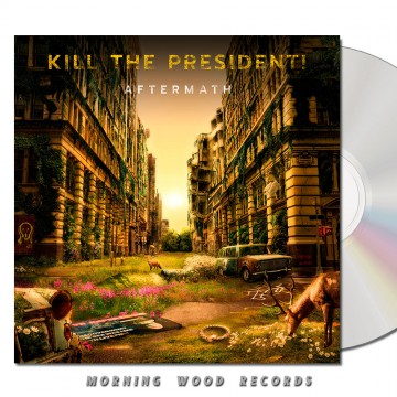 Kill The President – Aftermath CD
