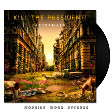 Kill The President – Aftermath LP